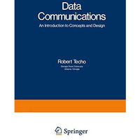 Data Communications: An Introduction to Concepts and Design [Paperback]