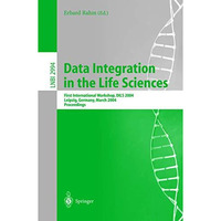 Data Integration in the Life Sciences: First International Workshop, DILS 2004,  [Paperback]