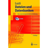 Dateien und Datenbanken: Eine anwendungsorientierte Einf?hrung [Paperback]