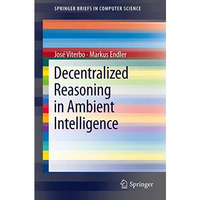 Decentralized Reasoning in Ambient Intelligence [Paperback]