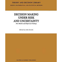 Decision Making Under Risk and Uncertainty: New Models and Empirical Findings [Hardcover]