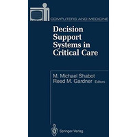 Decision Support Systems in Critical Care [Paperback]