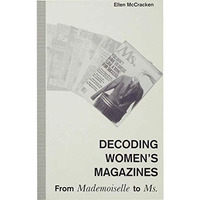 Decoding Womens Magazines: From Mademoiselle to Ms. [Paperback]