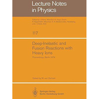 Deep-Inelastic and Fusion Reactions with Heavy Ions: Proceedings of the Symposiu [Paperback]