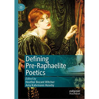 Defining Pre-Raphaelite Poetics [Hardcover]