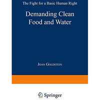 Demanding Clean Food and Water: The Fight for a Basic Human Right [Paperback]