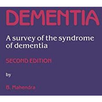 Dementia: A survey of the syndrome of dementia [Paperback]