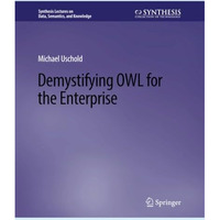 Demystifying OWL for the Enterprise [Paperback]