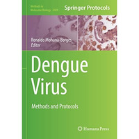 Dengue Virus: Methods and Protocols [Hardcover]