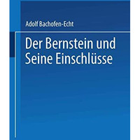 Der Bernstein und Seine Einschl?sse [Paperback]