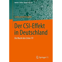 Der CSI-Effekt in Deutschland: Die Macht des Crime-TV [Paperback]