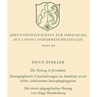 Der Einzug in Jerusalem: Ikonographische Untersuchungen im Anschlu? an ein bishe [Paperback]