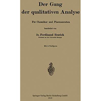 Der Gang der qualitativen analyse: F?r Chemiker und Pharmazeuten [Paperback]