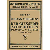 Der Gie?erei-Schachtofen im Aufbau und Betrieb: Heft 10 [Paperback]