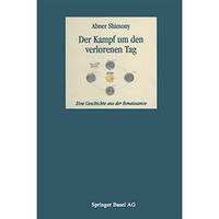 Der Kampf um den verlorenen Tag: Eine Geschichte aus der Renaissance [Paperback]