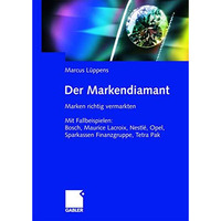 Der Markendiamant: Marken richtig vermarkten. Mit Fallbeispielen: Bosch, Lacroix [Hardcover]