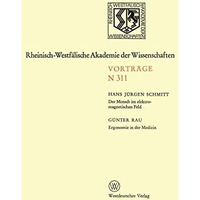 Der Mensch im elektromagnetischen Feld. Ergonomie in der Medizin: 288. Sitzung a [Paperback]