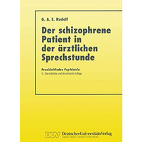 Der Schizophrene Patient in der ?rztlichen Sprechstunde [Paperback]