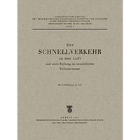 Der Schnellverkehr in der Luft und seine Stellung im neuzeitlichen Verkehrswesen [Paperback]