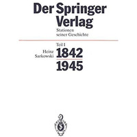 Der Springer-Verlag: Stationen Seiner Geschichte Teil I: 18421945 [Paperback]