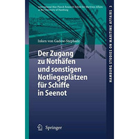 Der Zugang zu Noth?fen und sonstigen Notliegepl?tzen f?r Schiffe in Seenot [Paperback]