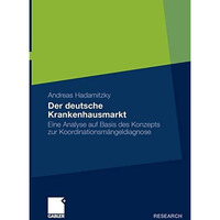 Der deutsche Krankenhausmarkt: Eine Analyse auf Basis des Konzepts zur Koordinat [Paperback]