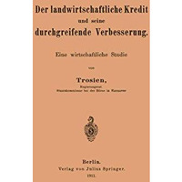 Der landwirtschaftliche Kredit und seine durchgreifende Verbesserung: Eine wirts [Paperback]