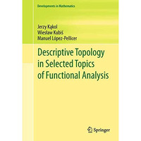 Descriptive Topology in Selected Topics of Functional Analysis [Paperback]