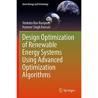 Design Optimization of Renewable Energy Systems Using Advanced Optimization Algo [Paperback]