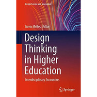 Design Thinking in Higher Education: Interdisciplinary Encounters [Hardcover]