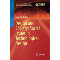 Design and Society: Social Issues in Technological Design [Paperback]