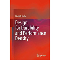 Design for Durability and Performance Density [Hardcover]