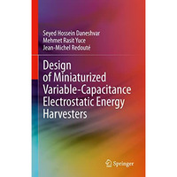 Design of Miniaturized Variable-Capacitance Electrostatic Energy Harvesters [Hardcover]