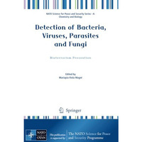 Detection of Bacteria, Viruses, Parasites and Fungi: Bioterrorism Prevention [Paperback]