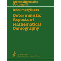 Deterministic Aspects of Mathematical Demography: An Investigation of the Stable [Paperback]