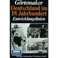 Deutschland im 19. Jahrhundert: Entwicklungslinien [Paperback]