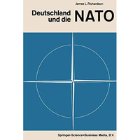 Deutschland und die NATO: Strategie und Politik im Spannungsfeld zwischen Ost un [Paperback]