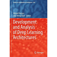 Development and Analysis of Deep Learning Architectures [Paperback]