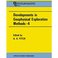 Developments in Geophysical Exploration Methods4 [Paperback]