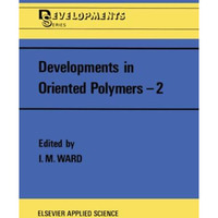 Developments in Oriented Polymers2 [Paperback]