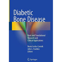 Diabetic Bone Disease: Basic and Translational Research and Clinical Application [Paperback]