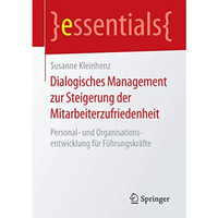 Dialogisches Management zur Steigerung der Mitarbeiterzufriedenheit: Personal- u [Paperback]