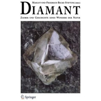 Diamant: Zauber und Geschichte eines Wunders der Natur [Paperback]