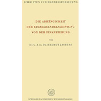 Die Abh?ngigkeit der Einzelhandelsleistung von der Finanzierung [Paperback]