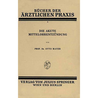 Die Akute Mittelohrentz?ndung: Band 3 [Paperback]