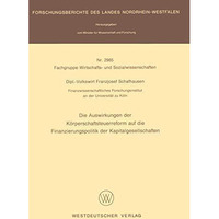 Die Auswirkungen der K?rperschaftsteuerreform auf die Finanzierungspolitik der K [Paperback]