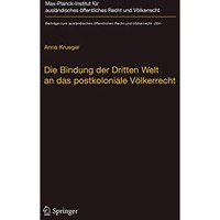 Die Bindung der Dritten Welt an das postkoloniale V?lkerrecht: Die V?lkerrechtsk [Hardcover]