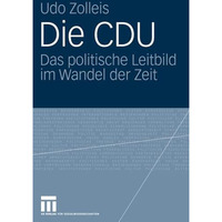 Die CDU: Das politische Leitbild im Wandel der Zeit [Paperback]