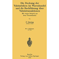 Die Deckung der Valutarisiken im Warenhandel und die Buchf?hrung ?ber Valutatran [Paperback]