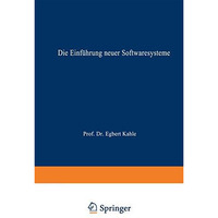 Die Einf?hrung neuer Softwaresysteme: Erfolgsfaktoren und Hemmnisse [Paperback]